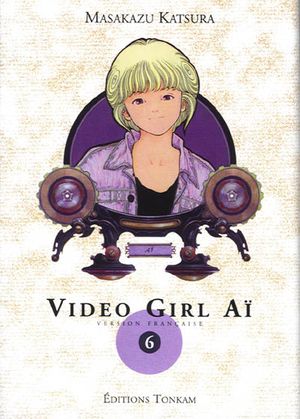 Video Girl Ai - Deluxe, tome 6