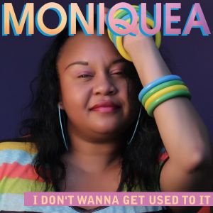 I Don't Wanna Get Used To It (Single)