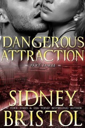 Dangerous Attraction: Part Three