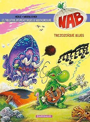 Treizozoïque Blues - Nabuchodinosaure, tome 13