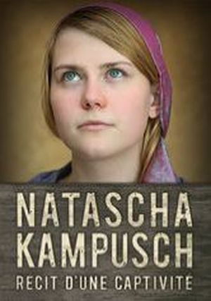 Natascha Kampusch : récit d'une captivité
