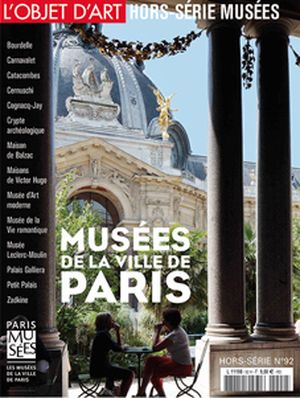 L'Objet d'Art hors-série 92. Musées de la Ville de Paris