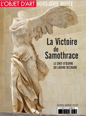 L'Objet d'Art hors-série 87. La Victoire de Samothrace. Le chef-d'œuvre du Louvre restauré