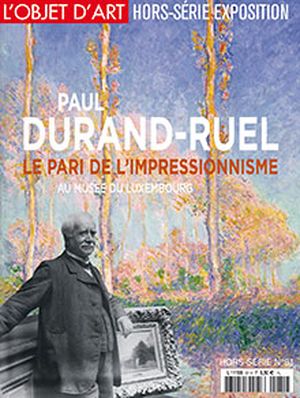 L'Objet d'Art hors-série 81. Paul Durand-Ruel. Le pari de l'impressionnisme