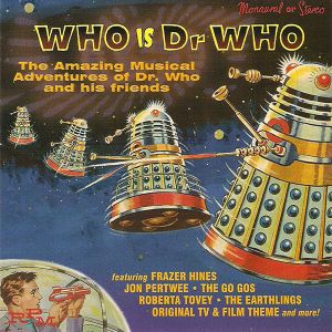 Who Is Doctor Who: The Amazing Musical Adventures of Doctor Who and His Friends