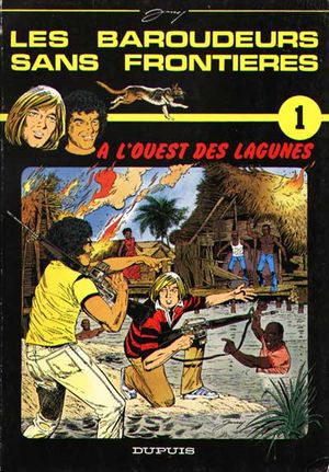 À l'ouest des lagunes - Les Baroudeurs sans frontières, tome 1