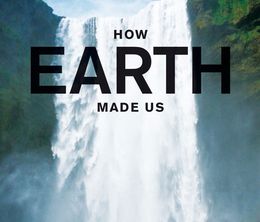 image-https://media.senscritique.com/media/000012105667/0/how_earth_made_us.jpg