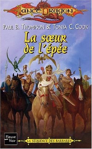La Sœur de l'épée - Dragonlance : La Séquence des barbares, tome 3