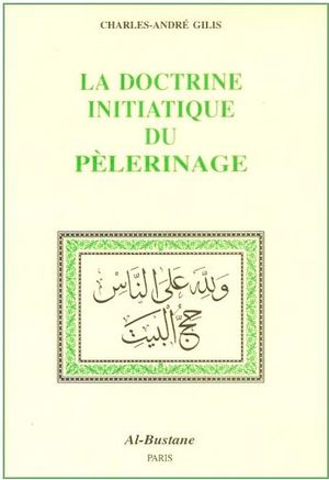 La Doctrine initiatique du pèlerinage