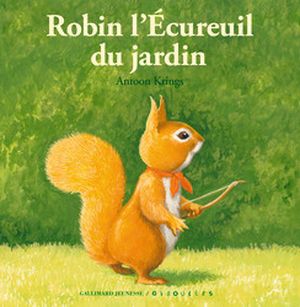 Robin l'Ecureuil du jardin