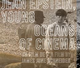 image-https://media.senscritique.com/media/000012109508/0/jean_epstein_young_oceans_of_cinema.jpg