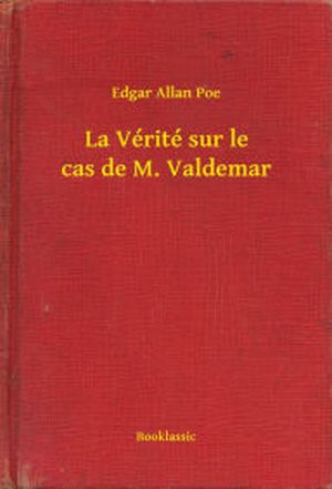 La Vérité sur le cas de M. Valdemar