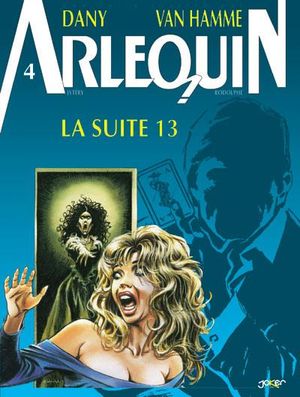 La suite 13 - Arlequin, tome 4