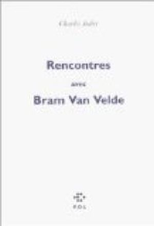 Rencontres avec Bram van Velde