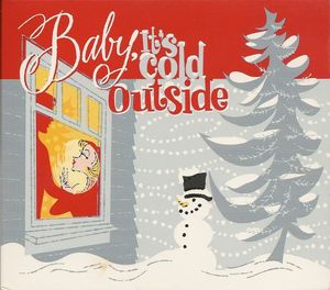 Baby, It’s Cold Outside