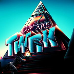 WE ARE TWRK (EP)