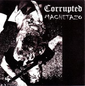 Corrupted / Machetazo (EP)
