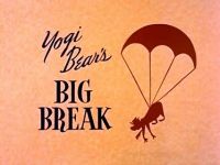 Yogi Bear's Big Break