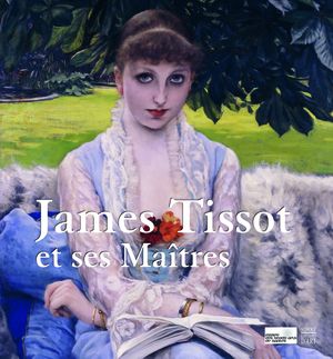 James Tissot 1836-1902 et ses maîtres