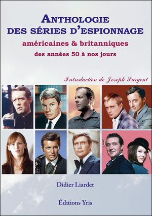 Anthologie des séries d'espionnage américaines et britanniques des années 50 à nos jours