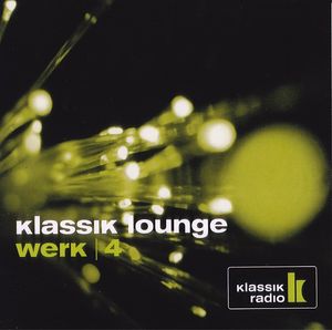 Klassik Lounge, Werk 4