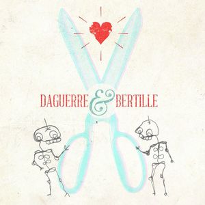 Daguerre & Bertille