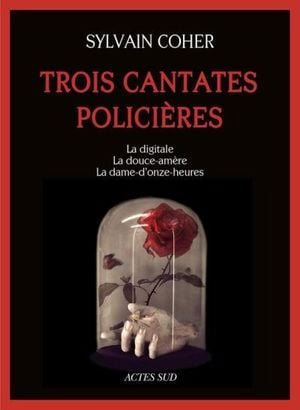 Trois cantates policières