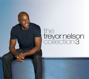 The Trevor Nelson Collection 3