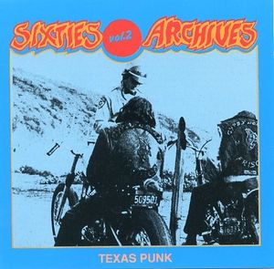 Sixties Archives, Volume 2: Texas Punk Groups