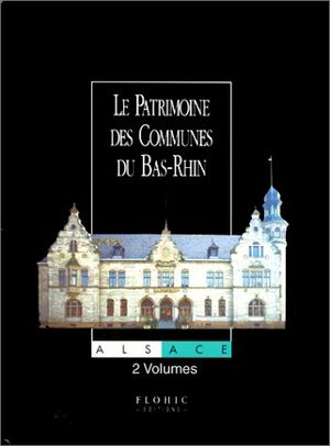 Le patrimoine des communes d'Alsace et du Bas-Rhin