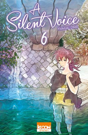 A Silent Voice, tome 6