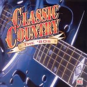 Classic Country: The ’80s