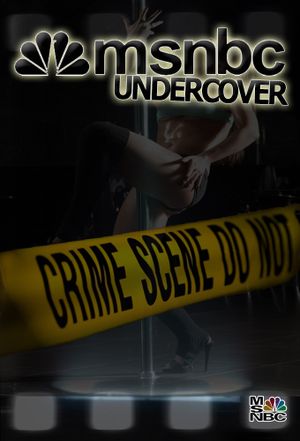 MSNBC Undercover