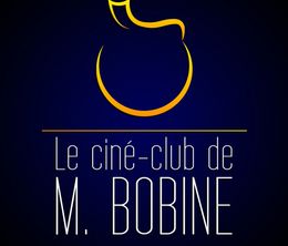 image-https://media.senscritique.com/media/000012216796/0/le_cine_club_de_m_bobine.jpg