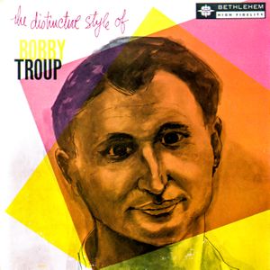 The Distinctive Style of Bobby Troup