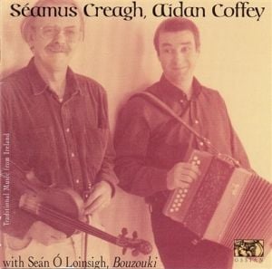 Séamus Creagh, Aidan Coffey: Traditional Music from Ireland (Live)