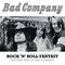 Rock ’n’ Roll Fantasy the Very Best of Bad Company