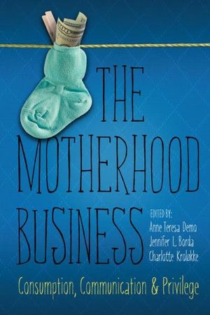 The Motherhood Business