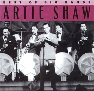 Best of Big Bands: Artie Shaw