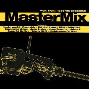 Wax Trax! Records Presents: MasterMix