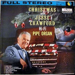 Christmas with Jesse Crawford: Hi-Fi Pipe Organ