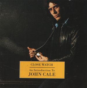Close Watch: An Introduction to John Cale
