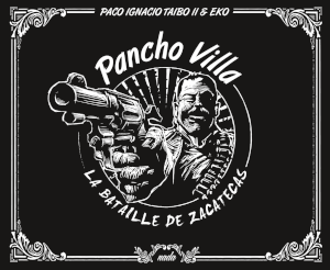 Pancho Villa La bataille de Zacatecas