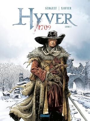 Hyver 1709, tome 1