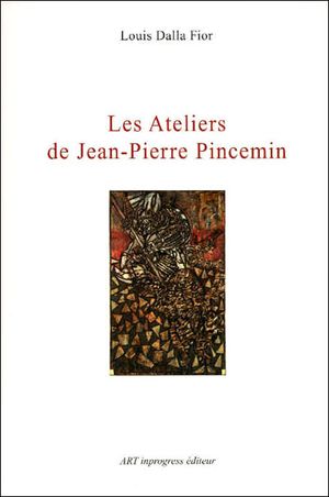 Les ateliers de Jean-Pierre Pincemin