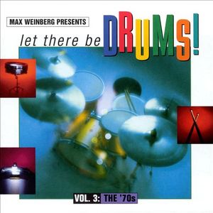 Let There Be Drums! Volume 3: The ’70s