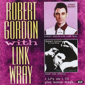 Robert Gordon With Link Wray / Fresh Fish Special