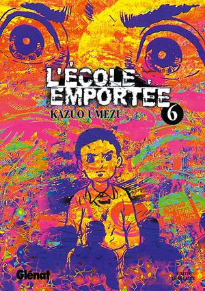 L'École emportée, tome 6