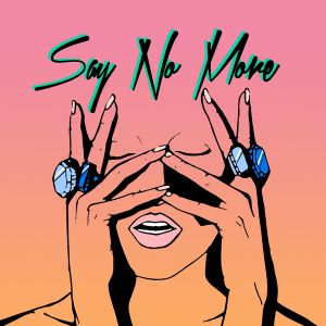 Say No More (Single)