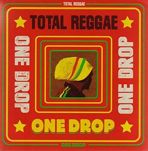Total Reggae One Drop